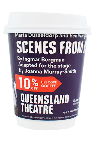coffee cup advertising Queensland Theatre campaign cup